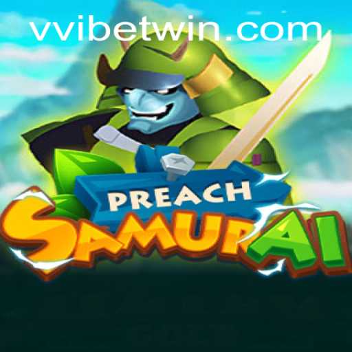 Discovering the Dynamic World of PreachSamurai with VVibet PH Login